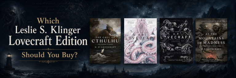Leslie Klinger Lovecraft editions compared, showing the two annotated hardcovers and two paperback editions to help readers choose which edition to buy.